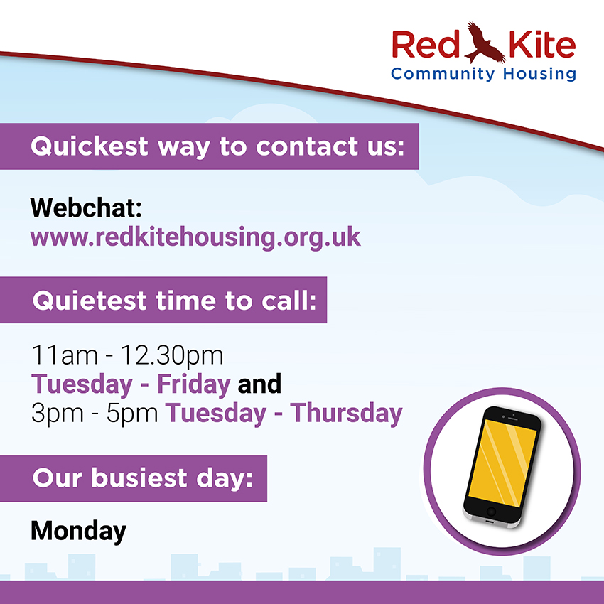 Quickest way to contact us: webchat | Quietest time to call: 11am-12.30pm Tuesday to Friday and 3pm-5pm Tuesday to Thursday | Our busiest day: Monday